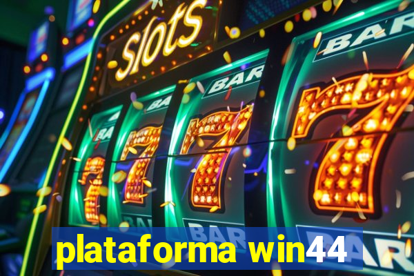 plataforma win44